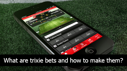 What are trixie bets and how to make them?